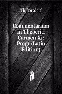 Commentarium in Theocriti Carmen Xi: Progr (Latin Edition)