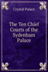 Ten Chief Courts of the Sydenham Palace