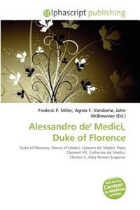 Alessandro de' Medici, Duke of Florence