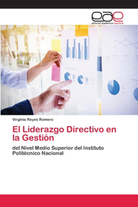 El Liderazgo Directivo en la Gestión