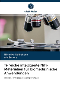 Ti-reiche intelligente NiTi-Materialien für biomedizinische Anwendungen