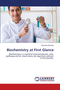 Biochemistry at First Glance