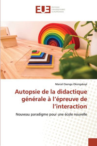 Autopsie de la didactique générale à l'épreuve de l'interaction