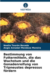 Bestimmung von Futtermitteln, die das Wachstum und die Gonadenreifung von Tripneustes depressus fördern