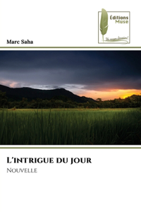 L'intrigue du jour