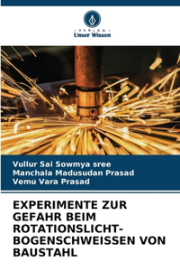 Experimente Zur Gefahr Beim Rotationslicht-Bogenschweissen Von Baustahl