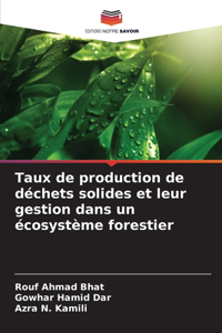 Taux de production de déchets solides et leur gestion dans un écosystème forestier