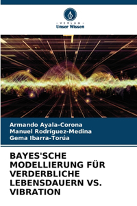 Bayes'sche Modellierung Für Verderbliche Lebensdauern vs. Vibration