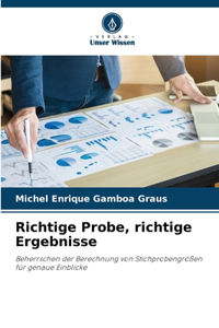 Richtige Probe, richtige Ergebnisse