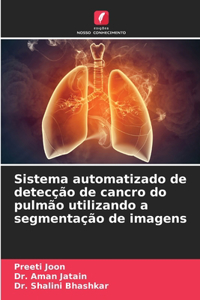 Sistema automatizado de detecção de cancro do pulmão utilizando a segmentação de imagens