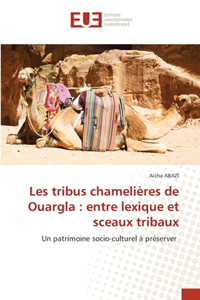 Les tribus chamelières de Ouargla