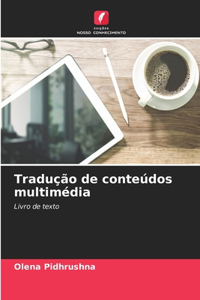 Tradução de conteúdos multimédia