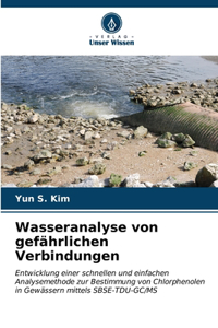 Wasseranalyse von gefährlichen Verbindungen