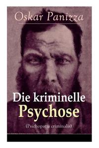 Die kriminelle Psychose (Psichopatia criminalis)