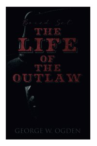 Life of the Outlaw (Boxed Set)