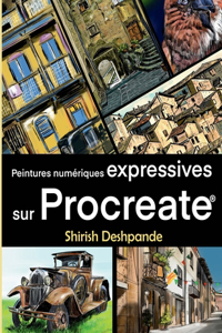 Peintures numériques expréssives sur Procreate