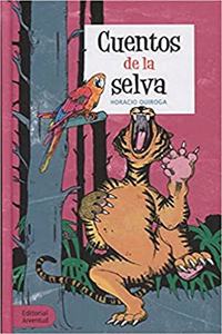 Cuentos de la selva (Spanish Edition)