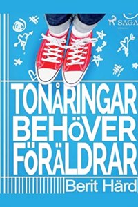 Tonåringar behöver föräldrar