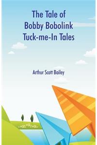 Tale of Bobby Bobolink Tuck-me-In Tales