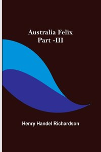 Australia Felix; Part -III