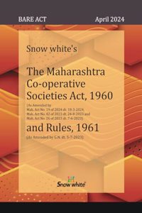 The Maharashtra Co-operative Societies Act, 1960 And Rules, 1961 - Bare Act