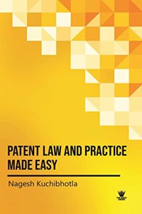 PATENT LAW AND PRACTICE MADE EASY