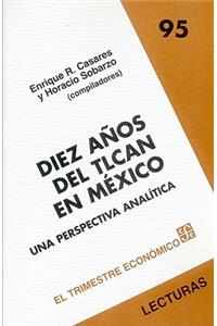 Diez Aos del TLCAN en Mexico