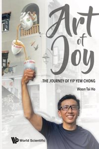 Art of Joy, The: The Street Art of Yip Yew Chong