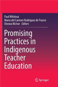 Promising Practices in Indigenous Teacher Education