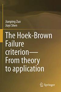 Hoek-Brown Failure Criterion--From Theory to Application