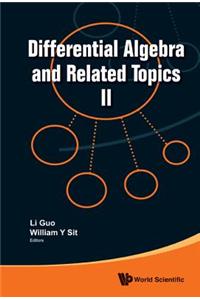 Differential Algebra and Related Topics II