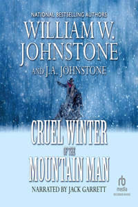 Cruel Winter of the Mountain Man