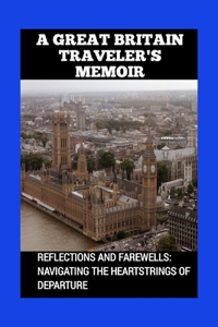 Great Britain Traveler's Memoir
