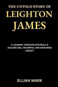 The Untold Story of Leighton James