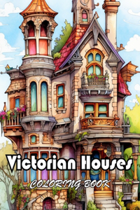 Victorian Houses Coloring Book