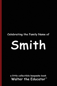 Celebrating the Family Name of Smith