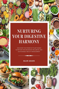 Nurturing Your Digestive Harmony