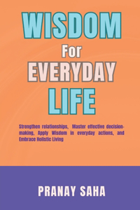 Wisdom for Everyday Life