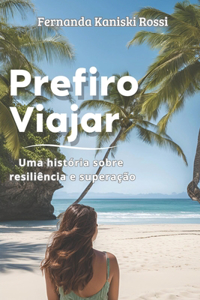 Prefiro Viajar
