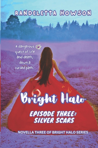Bright Halo Episode Three