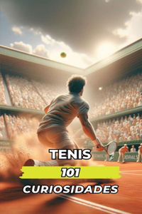 101 Curiosidades del Tenis