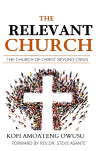 Relevant Church: The Church of Christ Beyond Crisis