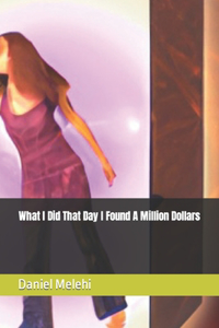 What I Did That Day I Found A Million Dollars (in Coins)