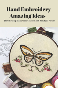 Hand Embroidery Amazing Ideas
