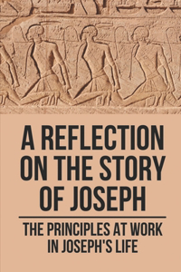 A Reflection On The Story Of Joseph