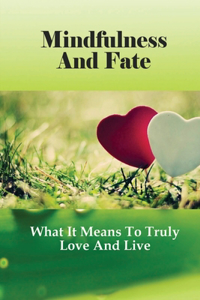 Mindfulness And Fate