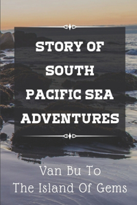 Story Of South Pacific Sea Adventures