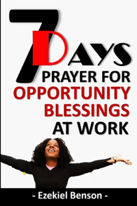 7 Days Prayer For Opportunity Blessings At Work