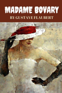 Madame Bovary by Gustave Flaubert