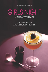 Girls Night Naughty Treats